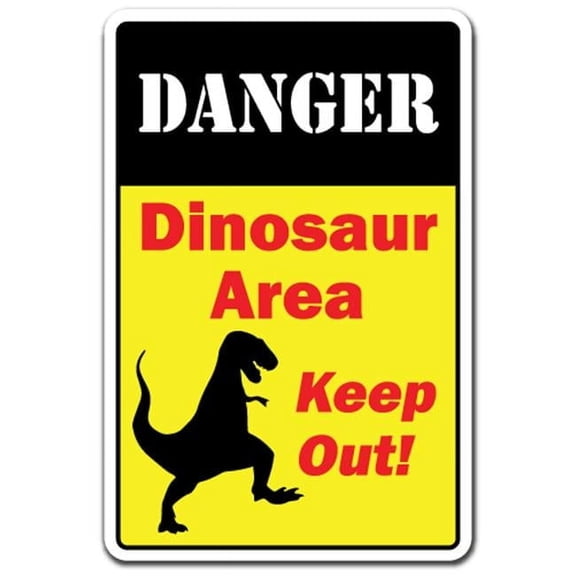 SignMission 6 x 9 in. Danger Dinosaur Area Warning Decal - Museum Dinosaur