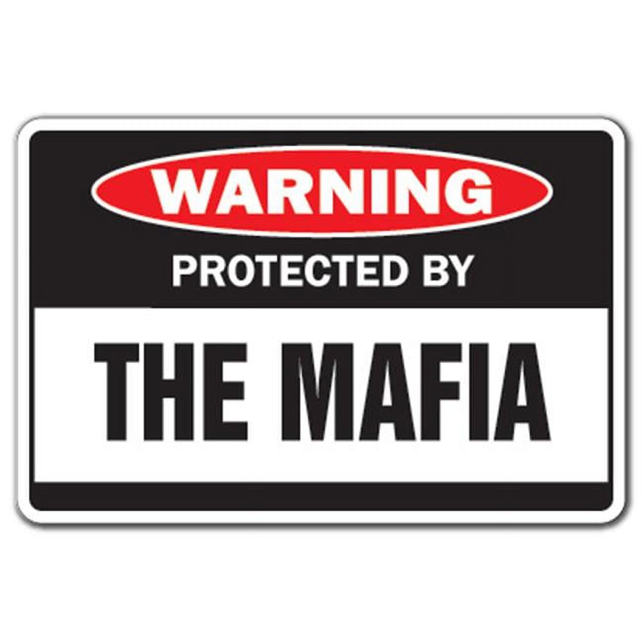 signmission-6-x-9-in-protected-by-the-mafia-warning-decal-sign