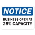 thumbnail image 1 of COVID-19 Notice Sign - Notice Business Open At 25% Capacity | Aluminum Sign | Protect Your Business, Municipality, Home & Colleagues | Made in the USA, 1 of 7