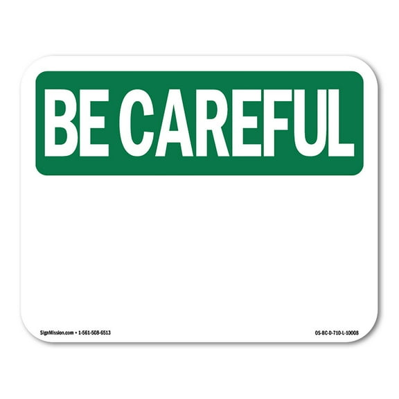 OSHA BE CAREFUL Sign - Be Careful Blank Write-On | Aluminum Sign | Protect Your Business, Construction Site, Warehouse & Shop Area | Made in the USA