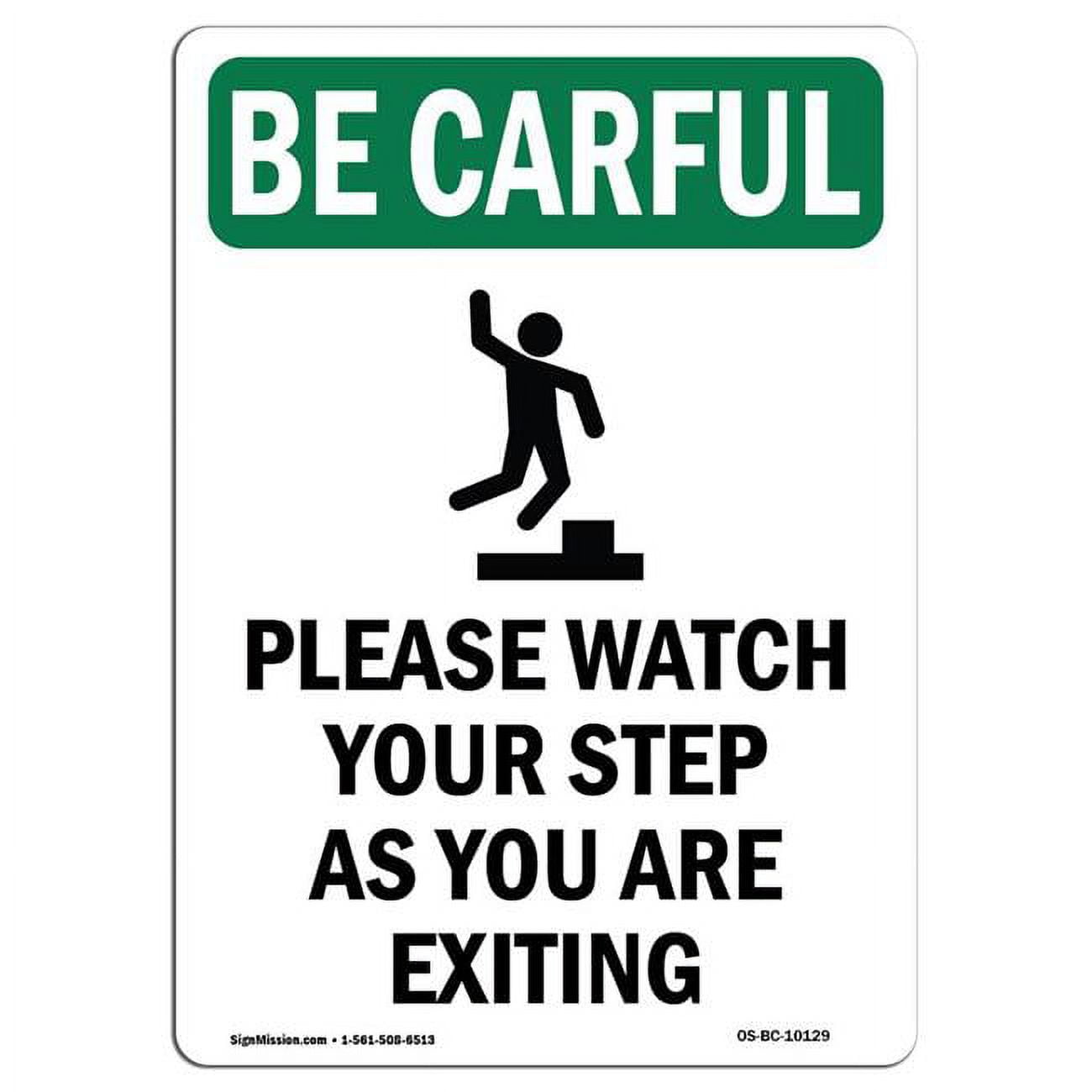 SignMission 7 x 10 in. OSHA Be Careful Sign - Please Watch Your Step ...