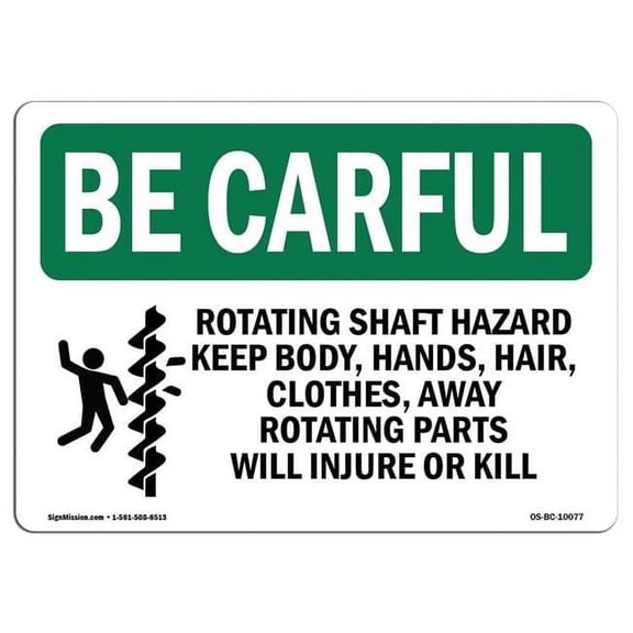 OSHA BE CAREFUL Sign - Rotating Shaft Hazard Keep Body With Symbol | Aluminum Sign | Protect Your Business Work Site Warehouse | Made in the USA