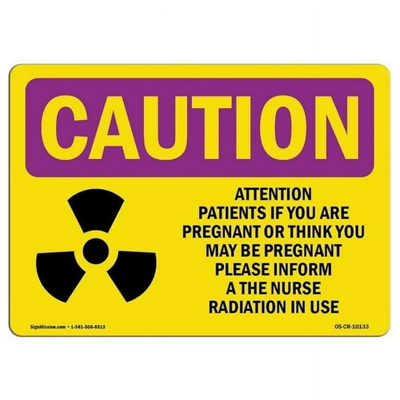 OSHA CAUTION RADIATION Sign - Attention Patients If You Are With Symbol | Aluminum Sign | Protect Your Business, Work Site, Warehouse | Made in the USA