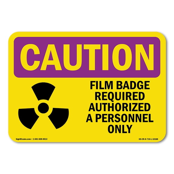 OSHA CAUTION RADIATION Sign - Film Badge Required | Aluminum Sign | Protect Your Business, Construction Site, Warehouse & Shop Area | Made in the USA