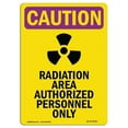 thumbnail image 1 of SignMission OS-CR-A-710-V-10250 7 x 10 in. OSHA Caution Radiation Sign - Radiation Area Authorized with Symbol, 1 of 6