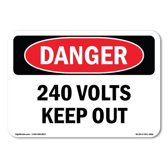 OSHA Danger Sign - 240 Volts Keep Out |  Aluminum Sign | Protect Your Business, Construction Site, Warehouse & Shop Area |  Made in The USA
