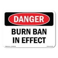 thumbnail image 1 of OSHA Danger Sign - Burn Ban In Effect |  Aluminum Sign | Protect Your Business, Construction Site, Warehouse & Shop Area |  Made in The USA, 1 of 6