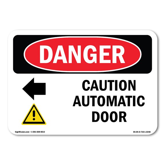 SignMission OS-DS-A-710-L-2248 7 x 10 in. OSHA Danger Sign - Caution Automatic Door Left Arrow