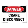 thumbnail image 1 of OSHA Danger Sign - Crane Disconnect |  Aluminum Sign | Protect Your Business, Construction Site, Warehouse & Shop Area |  Made in The USA, 1 of 6
