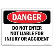 SignMission  7 x 10 in. OSHA Danger Sign - Do Not Enter Not Liable for Injury or Accident