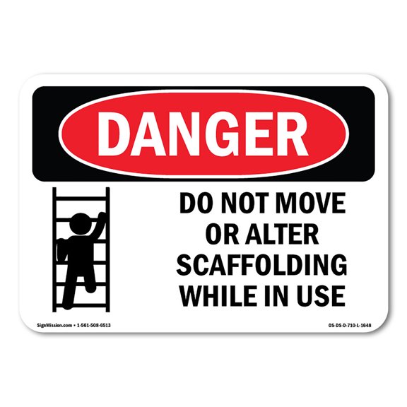 SignMission OS-DS-A-710-L-1648 7 x 10 in. OSHA Danger Sign - Do Not Move or Alter Scaffolding