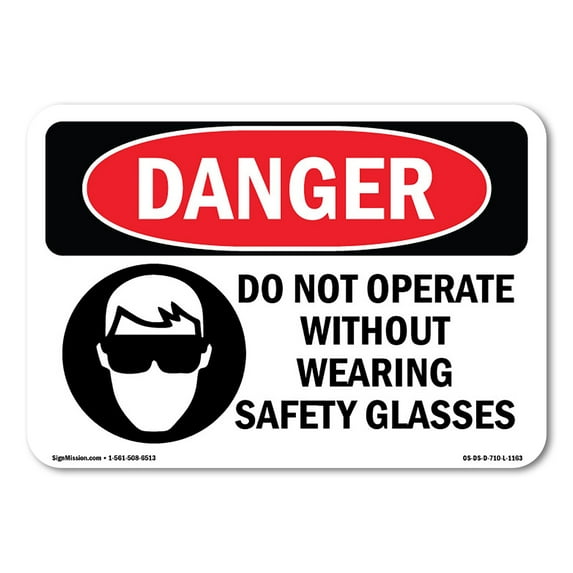 OSHA Danger Sign - Do Not Operate Without Safety Glasses | Aluminum Sign | Protect Your Business, Construction Site, Shop Area | Made in The USA