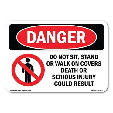 SignMission OS-DS-A-710-L-2512 7 x 10 in. OSHA Danger Sign - Do Not Sit Stand or Walk On