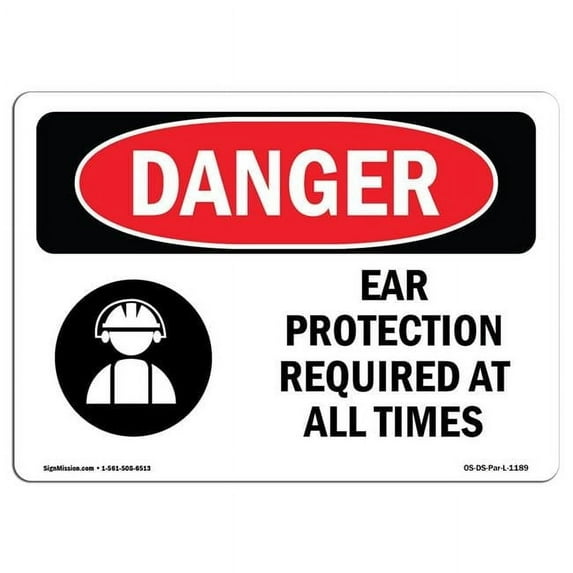 OSHA Danger Sign - Ear Protection Required At All Times | Aluminum Sign | Protect Your Business, Construction Site, Warehouse & Shop Area | Made in The USA