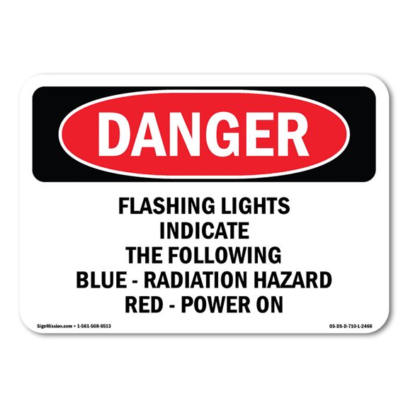 OSHA Danger Sign - Flashing Lights Indicate The Following Blue |  Aluminum Sign | Protect Your Business, Construction Site, Shop Area |  Made in The USA