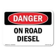 thumbnail image 1 of SignMission OS-DS-A-710-L-1126 7 x 10 in. OSHA Danger Sign - On Road Diesel, 1 of 6