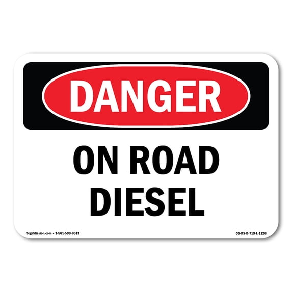 SignMission OS-DS-A-710-L-1126 7 x 10 in. OSHA Danger Sign - On Road Diesel