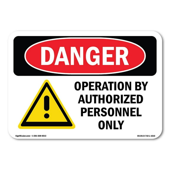 OSHA Danger Sign - Operation By Authorized Personnel Only |  Aluminum Sign | Protect Your Business, Construction Site, Shop Area |  Made in The USA