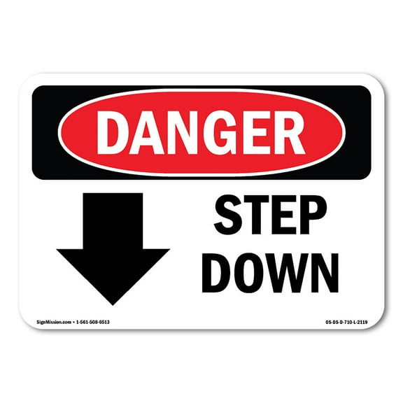 SignMission OS-DS-A-710-L-2119 7 x 10 in. OSHA Danger Sign - Step Down Down Arrow