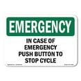 thumbnail image 1 of OSHA EMERGENCY Sign - In Case Of Push Button To Stop Cycle | Aluminum Sign | Protect Your Business, Work Site, Warehouse & Shop Area | Made in the USA, 1 of 6