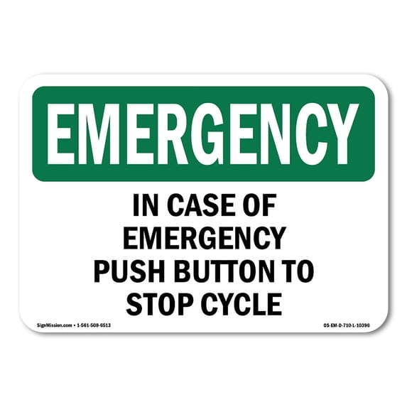 OSHA EMERGENCY Sign - In Case Of Push Button To Stop Cycle | Aluminum Sign | Protect Your Business, Work Site, Warehouse & Shop Area | Made in the USA