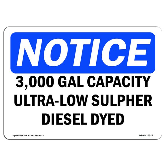 SignMission OS-NS-A-710-L-10017 7 x 10 in. OSHA Notice Sign - 3000 gal Capacity Ultra-Low Sulfur Diesel Dyed