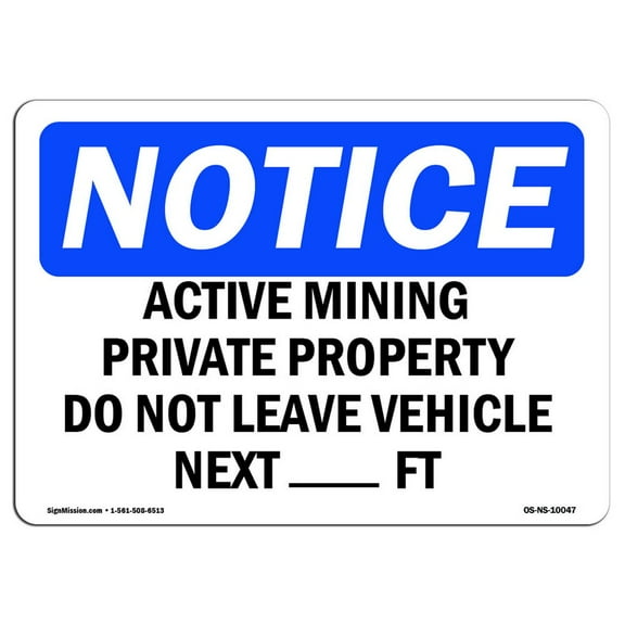SignMission OS-NS-A-710-L-10047 7 x 10 in. OSHA Notice Sign - Active Mining Private Property Do Not Leave