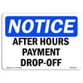 thumbnail image 1 of SignMission OS-NS-A-710-L-10071 7 x 10 in. OSHA Notice Sign - After Hours Payment Drop-Off, 1 of 6