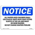 thumbnail image 1 of SignMission OS-NS-A-710-L-10100 7 x 10 in. OSHA Notice Sign - All Diaper Aged Children Shall Use Plastic, 1 of 6