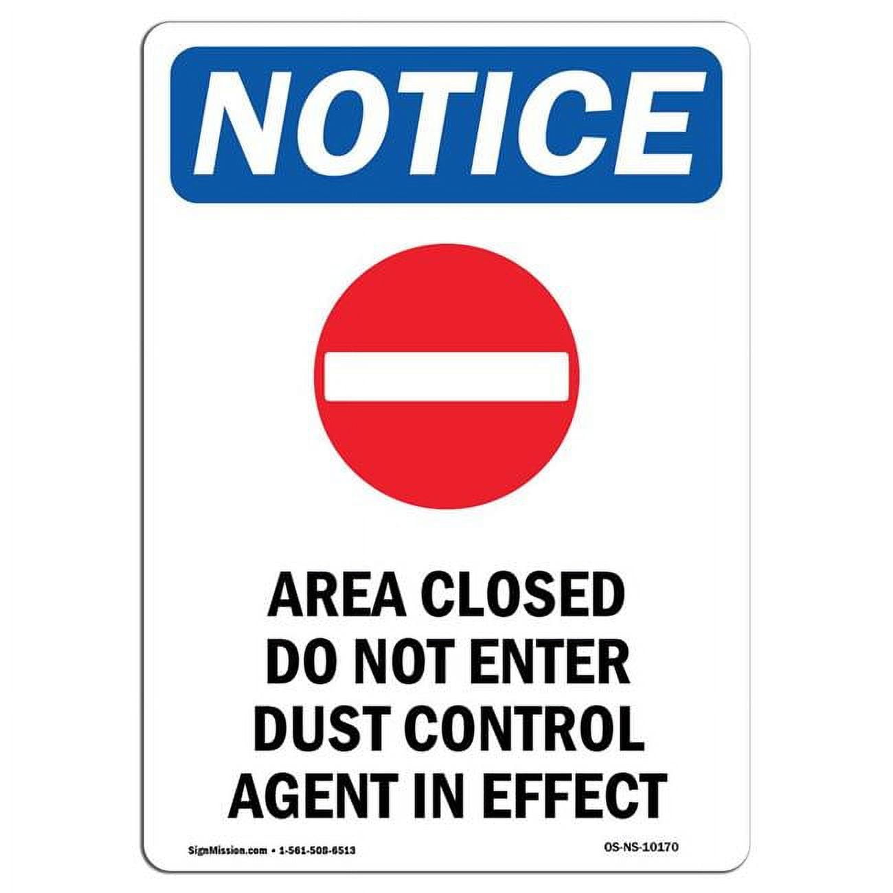 SignMission 7 x 10 in. OSHA Notice Sign - Area Closed Do Not 
