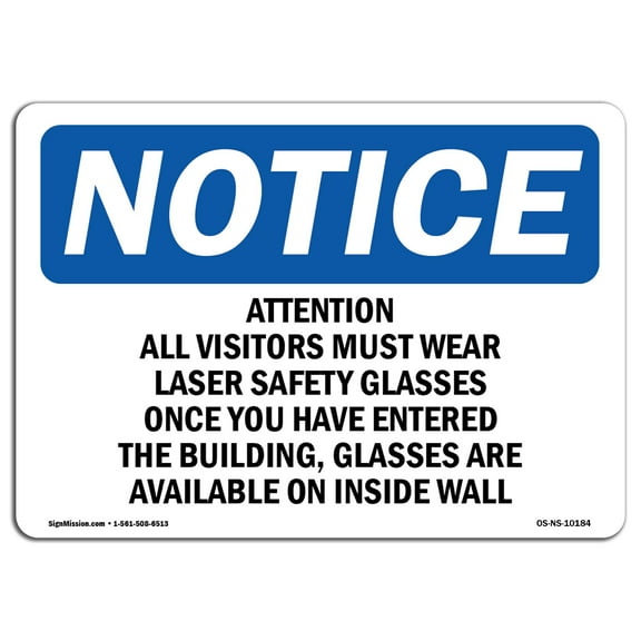 OSHA Notice Sign - Attention All Visitors Must Wear Laser Safety |  Aluminum Sign | Protect Your Business, Work Site, Warehouse & Shop Area | Made in the USA
