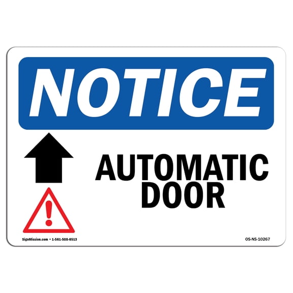 SignMission OS-NS-A-710-L-10267 7 x 10 in. OSHA Notice Sign - Automatic Door Up Arrow
