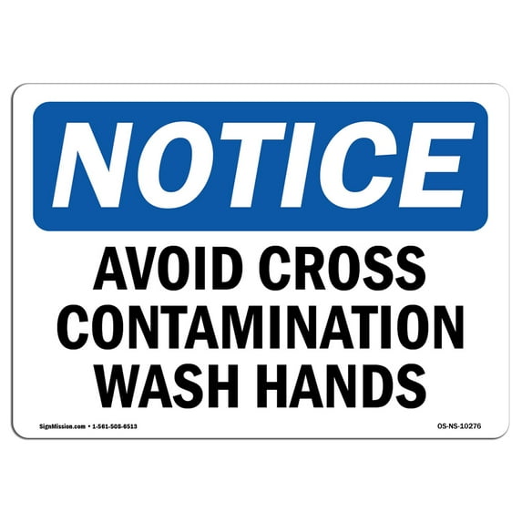 SignMission OS-NS-A-710-L-10276 7 x 10 in. OSHA Notice Sign - Avoid Cross Contamination Wash Hands