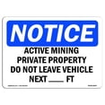 thumbnail image 1 of OSHA Notice Sign - Active Mining Private Property Do Not Leave |  Aluminum Sign | Protect Your Business, Work Site, Warehouse & Shop Area |  Made in the USA, 1 of 6