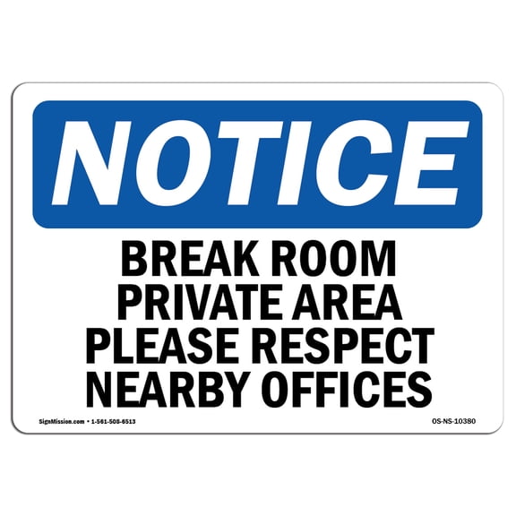 OSHA Notice Sign - Break Room Private Area Please Respect Nearby |  Aluminum Sign | Protect Your Business, Work Site, Warehouse & Shop Area | Made in the USA