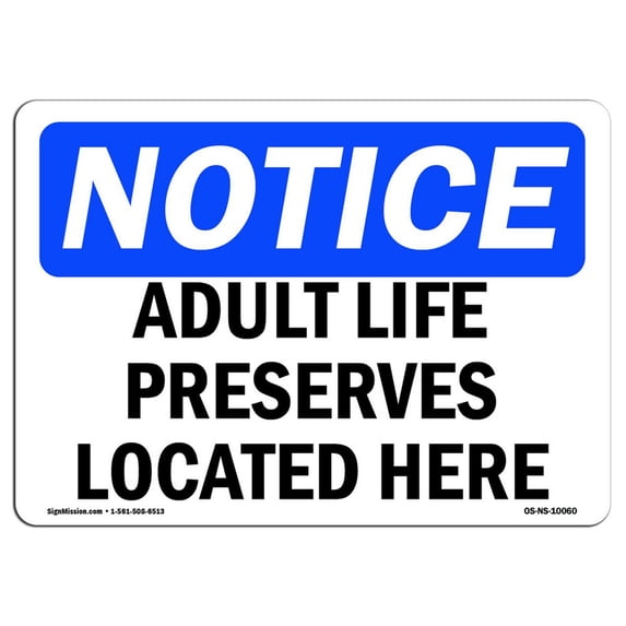 OSHA Notice Sign - Adult Life Preservers Located Here | Aluminum Sign | Protect Your Business, Construction Site, Warehouse & Shop Area | Made in the USA