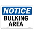 thumbnail image 1 of OSHA Notice Sign - NOTICE Bulking Area |  Aluminum Sign | Protect Your Business, Construction Site, Warehouse & Shop Area |  Made in the USA, 1 of 6