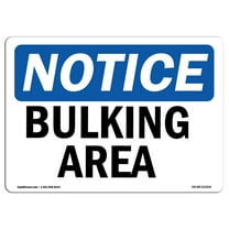 OSHA Notice Sign - NOTICE Bulking Area |  Aluminum Sign | Protect Your Business, Construction Site, Warehouse & Shop Area |  Made in the USA