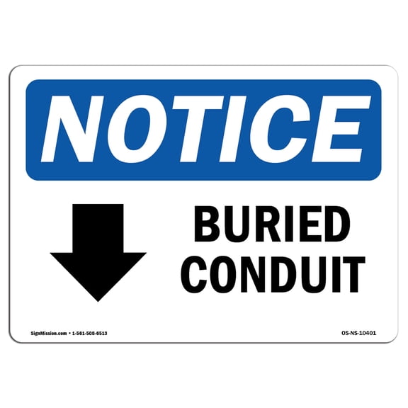 SignMission OS-NS-A-710-L-10401 7 x 10 in. OSHA Notice Sign - Buried Conduit Down Arrow