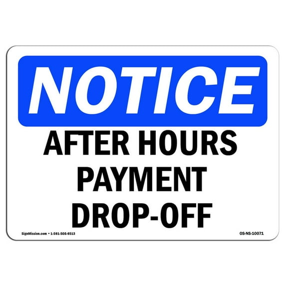 OSHA Notice Sign - After Hours Payment Drop-Off | Aluminum Sign | Protect Your Business, Construction Site, Warehouse & Shop Area | Made in the USA