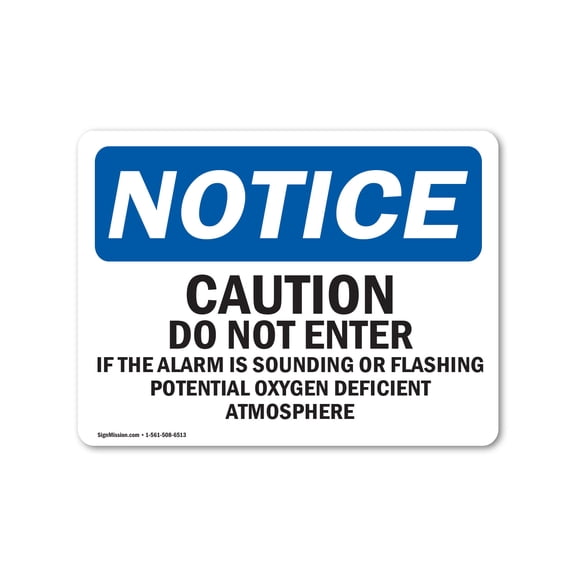 SignMission OS-NS-A-710-L-10470 7 x 10 in. OSHA Notice Sign - Caution Do Not Enter If Alarm is Sounding