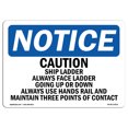 thumbnail image 1 of SignMission OS-NS-A-710-L-10502 7 x 10 in. OSHA Notice Sign - Caution Ship Ladder Always Face Ladder Going, 1 of 6