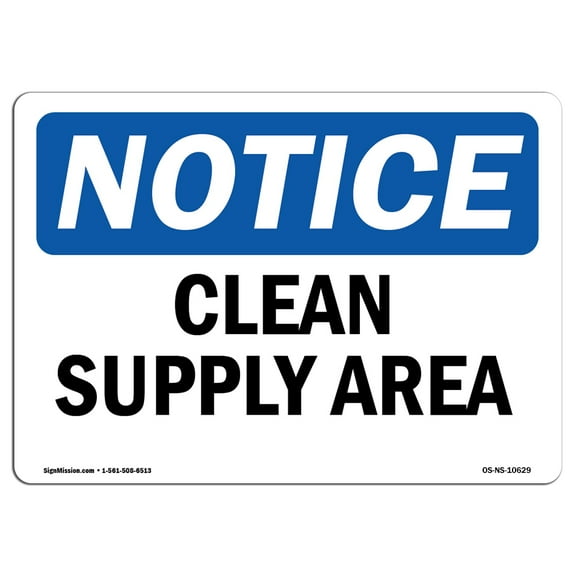 OSHA Notice Sign - Clean Supply Area | Aluminum Sign | Protect Your Business, Construction Site, Warehouse & Shop Area | Made in the USA