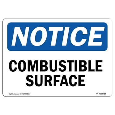 SignMission OS-NS-A-710-L-10727 7 x 10 in. OSHA Notice Sign - Combustible Surface