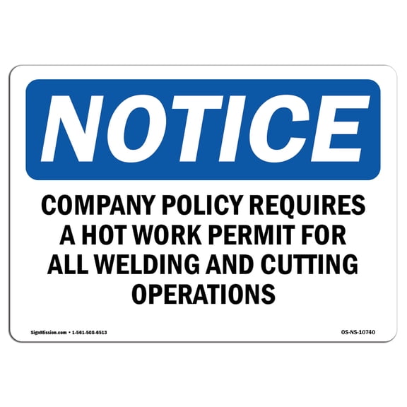 OSHA Notice Sign - Company Policy Requires A Hot Work Permit 10" X 7" Aluminum Sign Protect Your Business, Work Site, Warehouse & Shop Area
