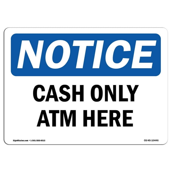 OSHA Notice Sign - Cash Only ATM Here | Aluminum Sign | Protect Your Business, Construction Site, Warehouse & Shop Area | Made in the USA