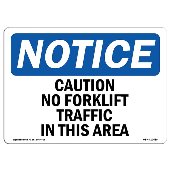 OSHA Notice Sign - Caution No Forklift Traffic In This Area | Aluminum Sign | Protect Your Business, Work Site, Warehouse & Shop Area | Made in the USA