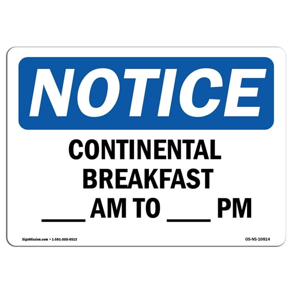 OSHA Notice Sign - Continental Breakfast ____ Am To ____ Am | Aluminum Sign | Protect Your Business, Work Site, Warehouse & Shop Area | Made in the USA