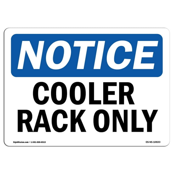 SignMission OS-NS-A-710-L-10830 7 x 10 in. OSHA Notice Sign - Cooling Rack Only