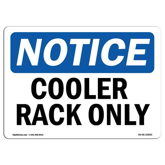 SignMission OS-NS-A-710-L-10830 7 x 10 in. OSHA Notice Sign - Cooling Rack Only